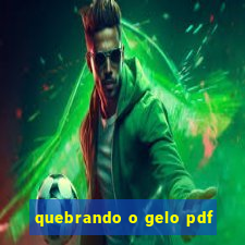 quebrando o gelo pdf